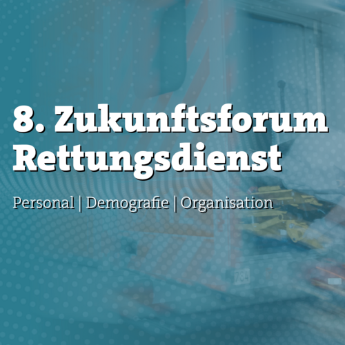 Tickets kaufen für 8. Zukunftsforum Rettungsdienst 2025 (24./25.02.25) am 24.02.2025